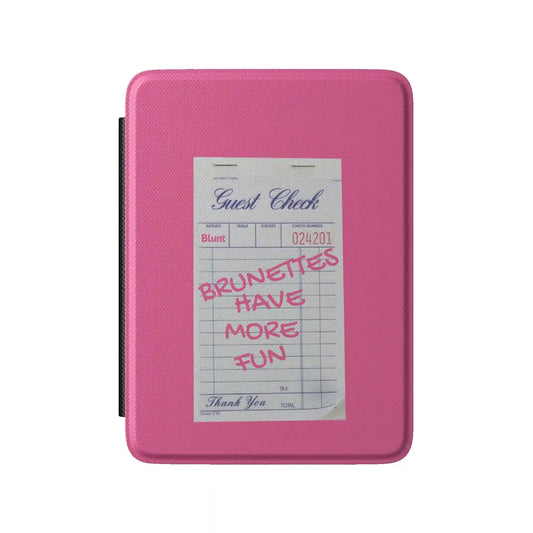 Brunettes Have More Fun Kindle Case