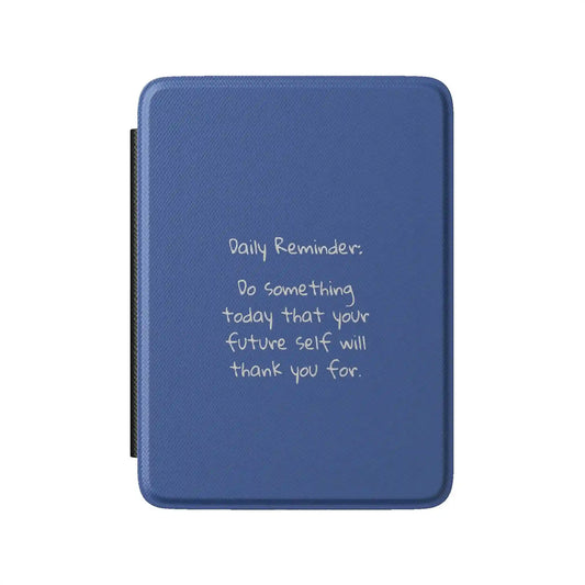 Daily Reminder Kindle Case
